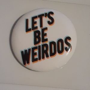 (2 for $6) let's be weirdos 1in pin
